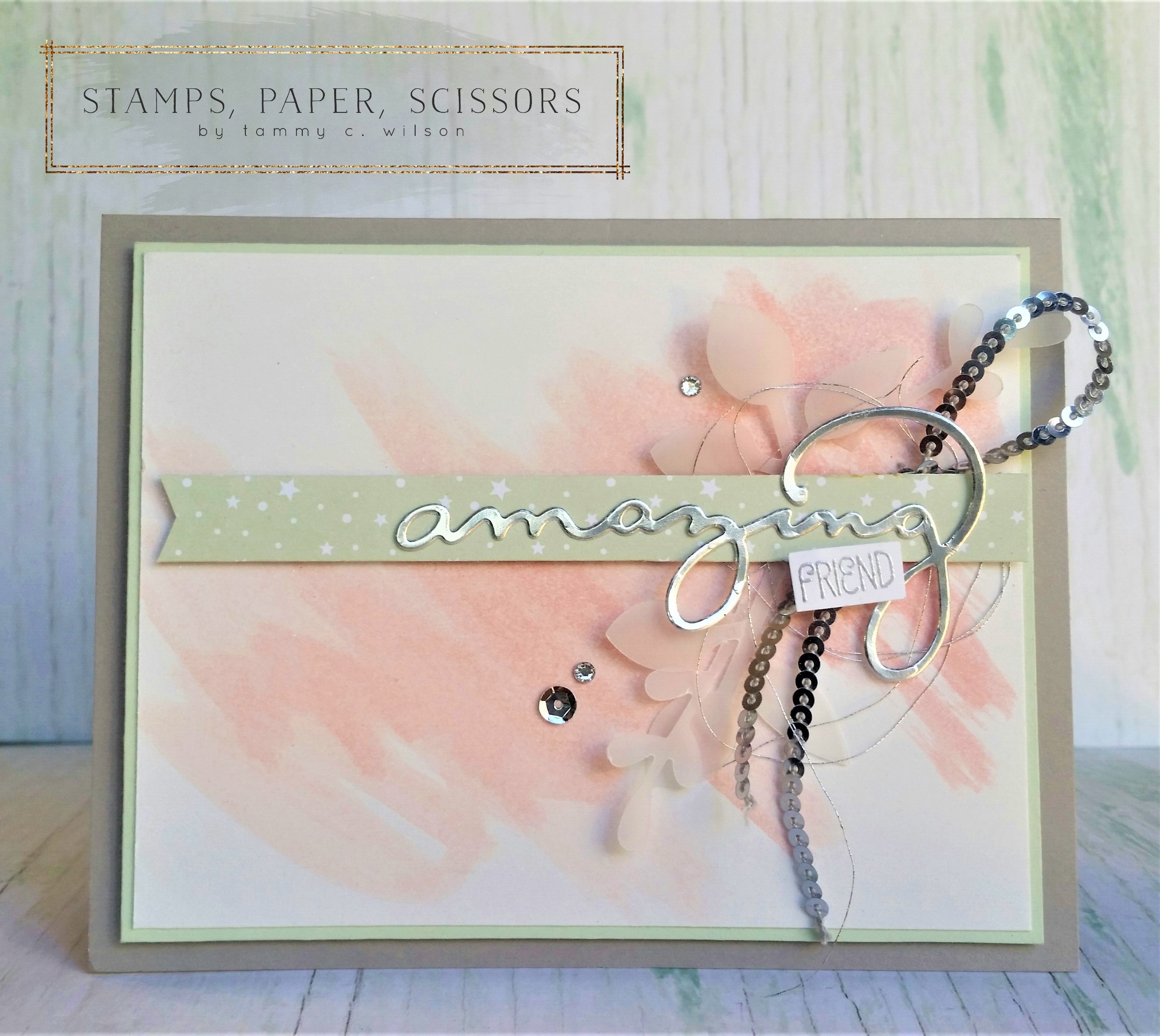 Celebrate You Thinlits - Amazing Friend by Tammy C. Wilson